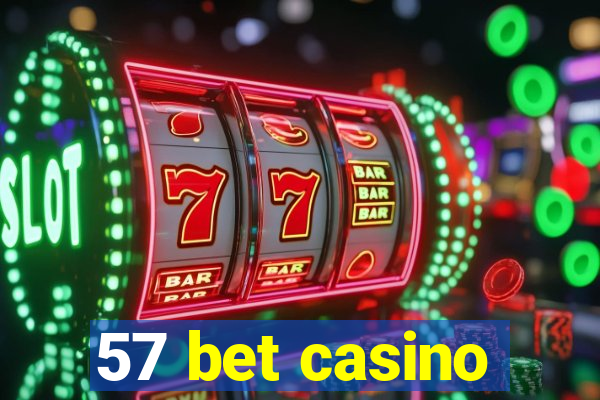 57 bet casino